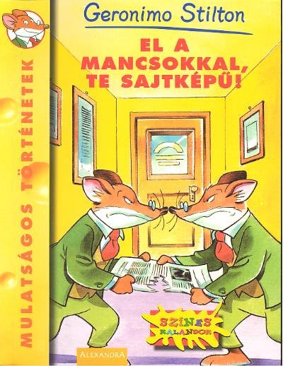 El a mancsokkal, te sajtképű! /Mulatságos történetek 04.