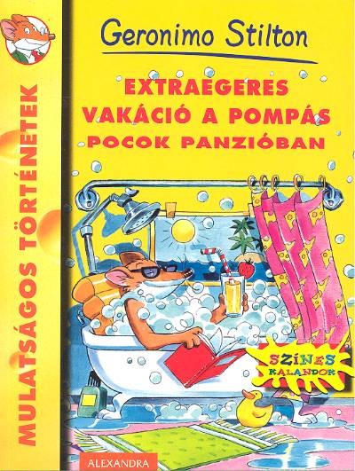 Extraegeres vakáció a pompás pocok panzióban /Mulatságos történetek