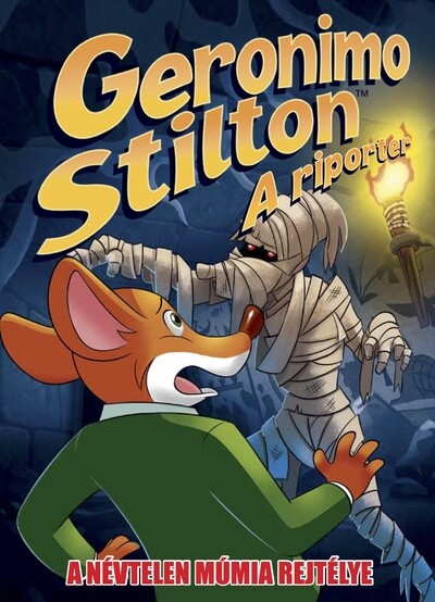 Geronimo Stilton: A riporter - A névtelen múmia rejtélye (képregény)