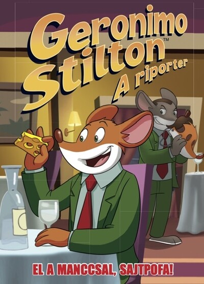 Geronimo Stilton: A riporter - El a manccsal, Sajtpofa! (képregény)