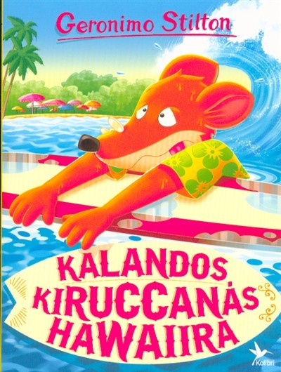 Kalandos kiruccanás Hawaiira /Mulatságos történetek