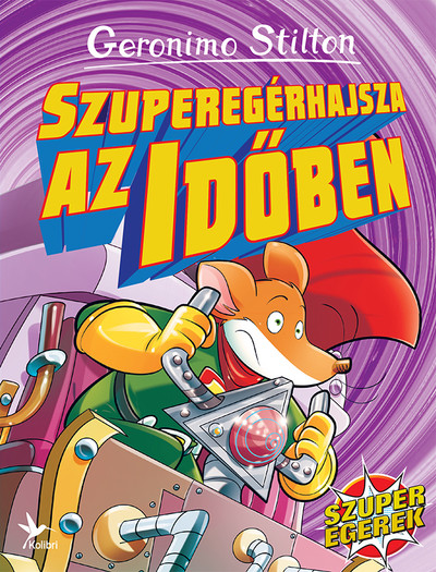 Szuperegérhajsza az időben - Szuperegerek