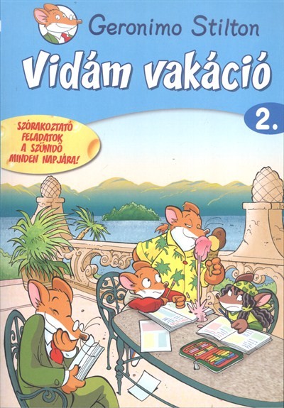 Vidám vakáció 2. /Szórakoztató feladatok a szündiő minden napjára!