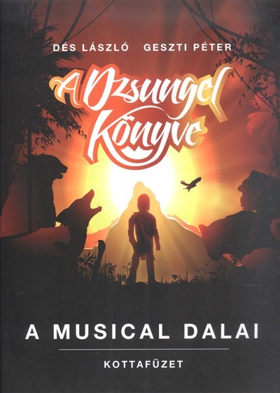 A DZSUNGEL KÖNYVE - A MUSICAL DALAI /KOTTAFÜZET