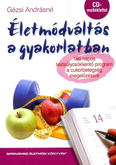 ÉLETMÓDVÁLTÁS A GYAKORLATBAN /CD-MELLÉKLETTEL