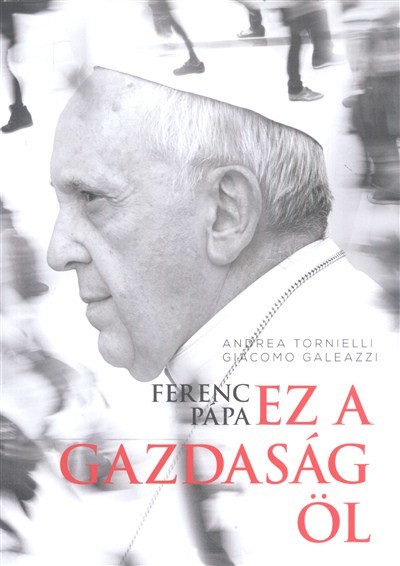 Ferenc Pápa: Ez a gazdaság öl