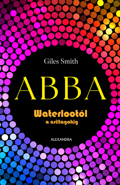 ABBA - Waterlootól a csillagokig