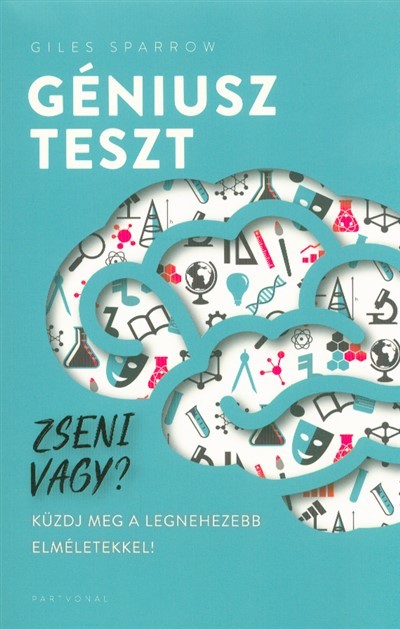 Géniuszteszt - Zseni vagy? /Küzdj meg a legnehezebb elméletekkel!