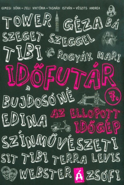 Időfutár 7. /Az ellopott időgép
