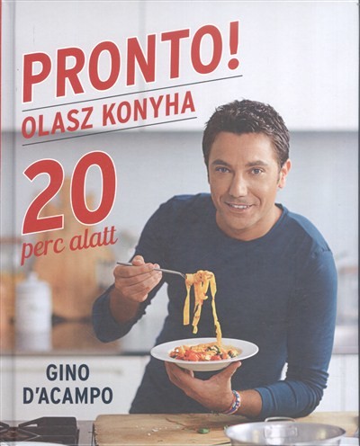 Pronto! /Olasz konyha 20 perc alatt