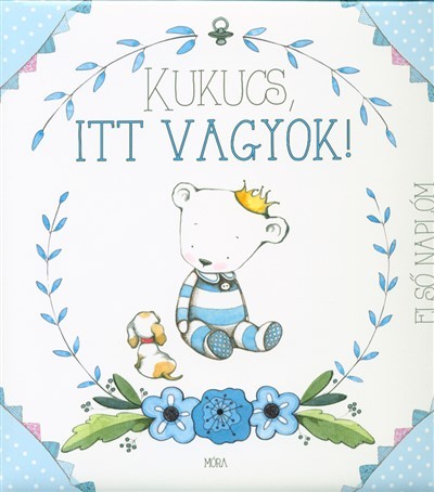 Kukucs, itt vagyok! - Első naplóm /Babanapló fiú