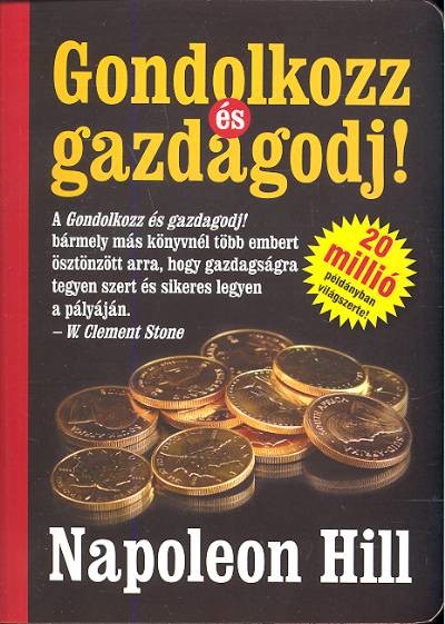 GONDOLKOZZ ÉS GAZDAGODJ!