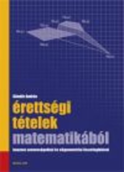 ÉRETTSÉGI TÉTELEK MATEMATIKÁBÓL