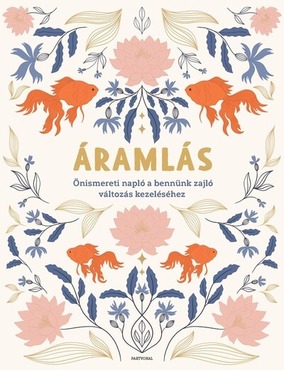 Áramlás - Önismereti napló a bennünk zajló változás kezeléséhez