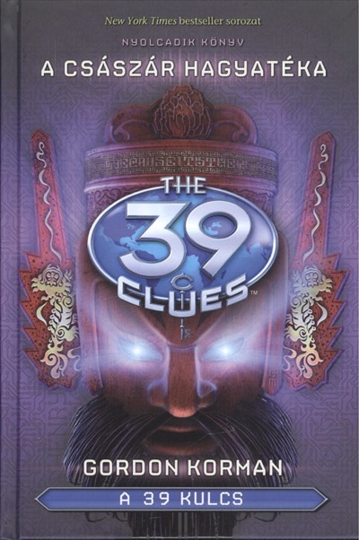 The 39 Clues - A 39 kulcs 08. /A császár hagyatéka