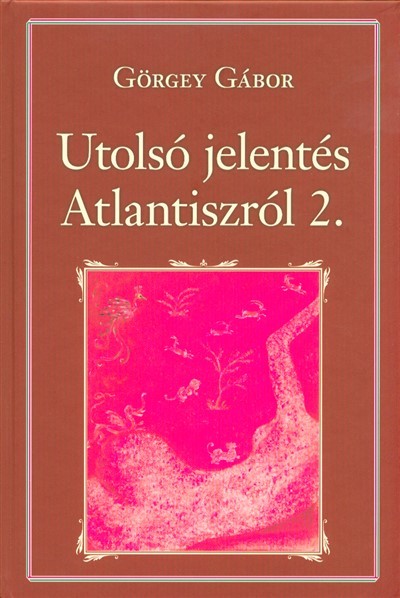 Utolsó jelentés Atlantiszról 2. /Nemzeti Könyvtár 100.