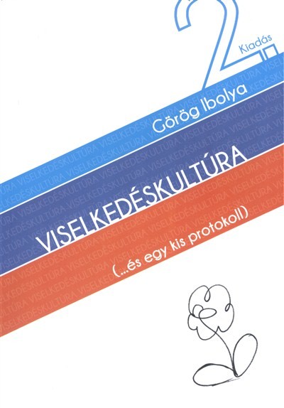 VISELKEDÉSKULTÚRA (...ÉS EGY KIS PROTOKOLL) /2. KIADÁS)