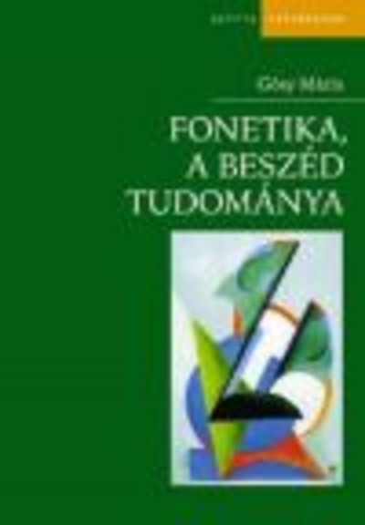 FONETIKA, A BESZÉD TUDOMÁNYA
