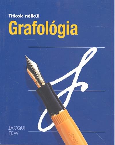 GRAFOLÓGIA /TITKOK NÉLKÜL