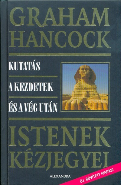 Istenek kézjegyei - Kutatás a kezdetek és a vég után (új, bővitett kiadás)