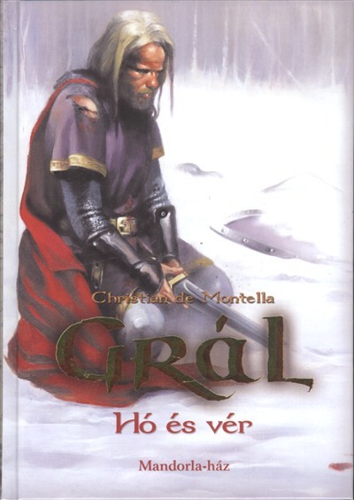 GRÁL /HÓ ÉS VÉR