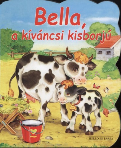 Bella, a kíváncsi kisborjú