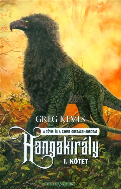Hangakirály I. /A Tövis és Csont országai-sorozat