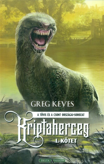 Kriptaherceg 1. kötet /A Tövis és a Csont országai-sorozat