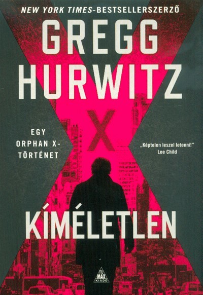 Kíméletlen - Orphan X 3.