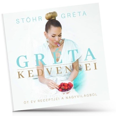 Gréta Kedvencei - Öt év receptjei a Nagyvilágból