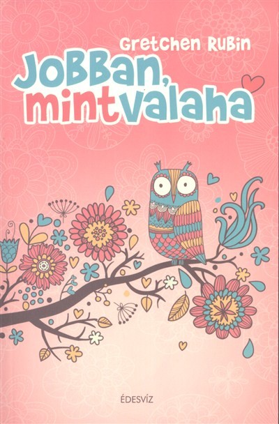 Jobban, mint valaha