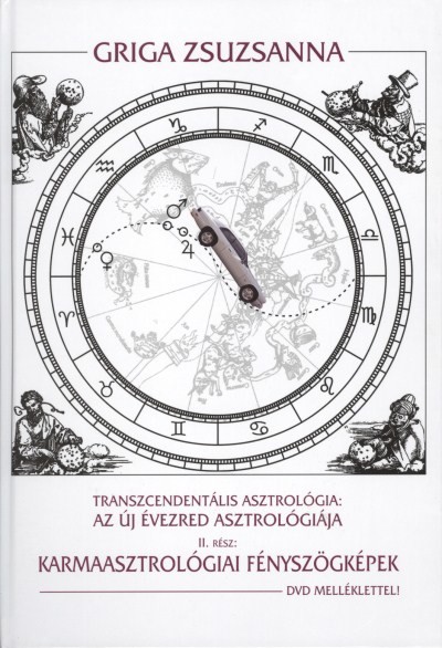 TRANSZCENDENTÁLIS ASZTROLÓGIA 2. RÉSZ: KARMAASZTROLÓGIAI FÉNYSZÖGKÉPEK + DVD /AZ ÚJ ÉVEZRED ASZTROLÓ