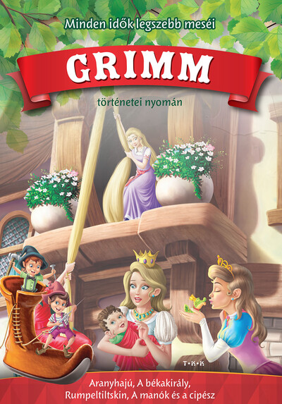 Grimm: Aranyhajú - Minden idők legszebb meséi