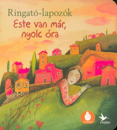 Este van már, nyolc óra /Ringató lapozó 6.