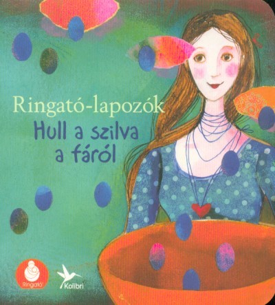 Hull a szilva a fáról /Ringató lapozó 5.