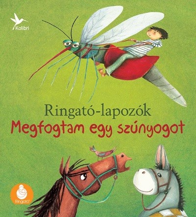 Megfogtam egy szúnyogot /Ringató-lapozók 3.