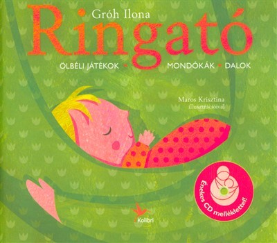 Ringató 1. /Ölbéli játékok, mondókák, dalok + CD melléklet