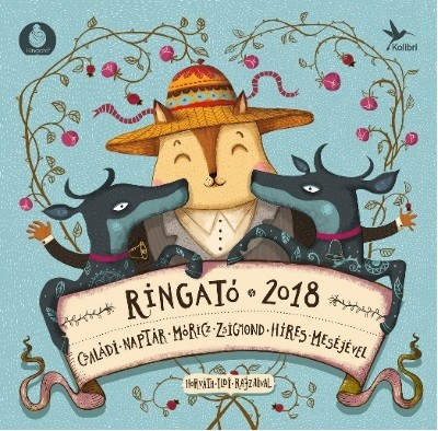 Ringató naptár 2018. /Családi naptár Móricz Zsigmond híres meséjével