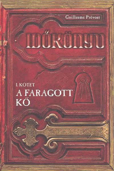 A FARAGOTT KŐ /IDŐKÖNYV 1.