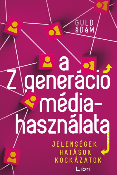 A Z generáció médiahasználata - Jelenségek, hatások, kockázatok