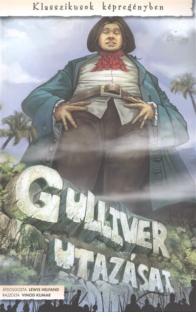 GULLIVER UTAZÁSAI /KLASSZIKUSOK KÉPREGÉNYBEN 12.