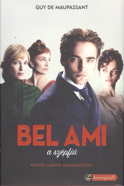 BEL AMI - A SZÉPFIÚ /KEMÉNY