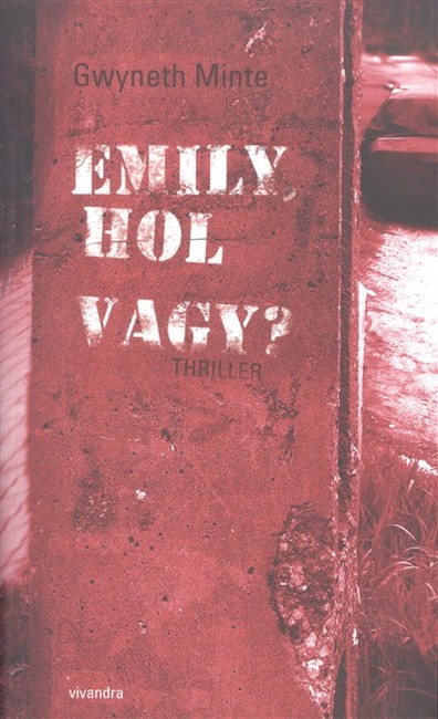 Emily hol vagy?