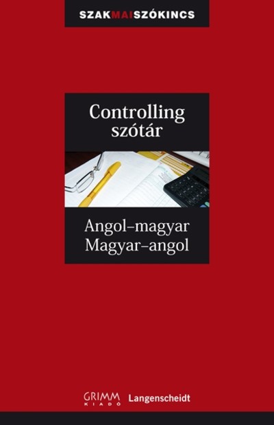 CONTROLLING SZÓTÁR ANGOL-MAGYAR-ANGOL /SZAKMAI SZÓKINCS