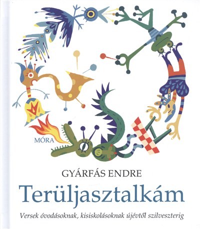 Terüljasztalkám /Versek óvodásoknak, kisiskolásoknak újévtől szilveszterig