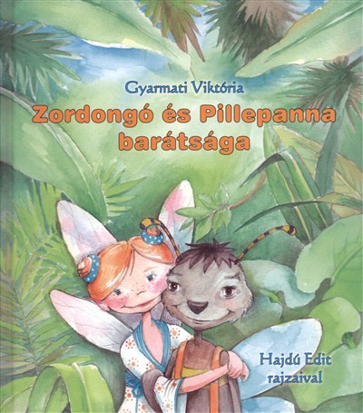 Zordongó és Pillepanna barátsága