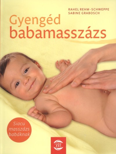 GYENGÉD BABAMASSZÁZS /SIACU MASSZÁZS BABÁKNAK