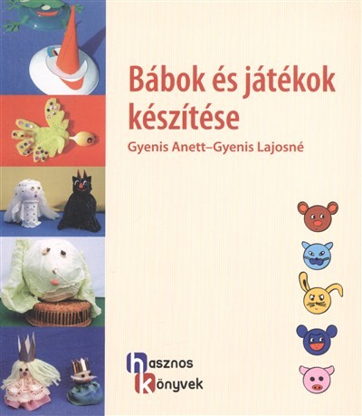 Bábok és játékok készítése /Hasznos könyvek