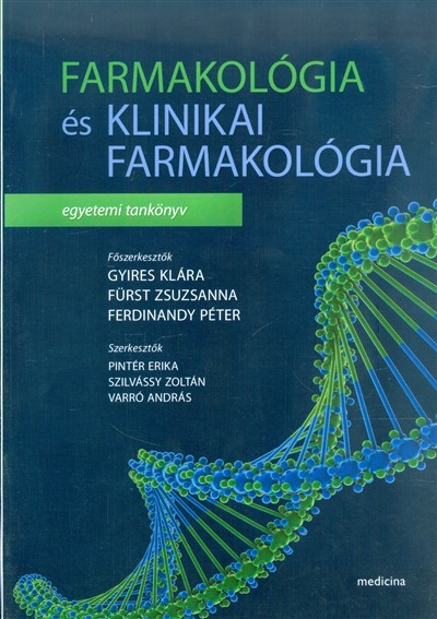 Farmakológia és klinikai farmakológia /Egyetemi tankönyv