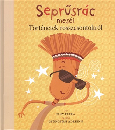 SEPRŰSRÁC MESÉI /TÖRTÉNETEK ROSSZCSONTOKRÓL